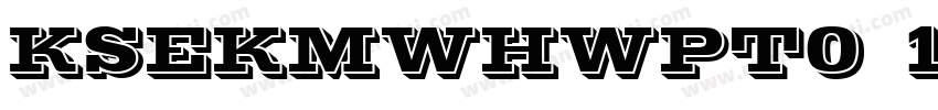 KSEKMWHWPT0 17 00字体转换